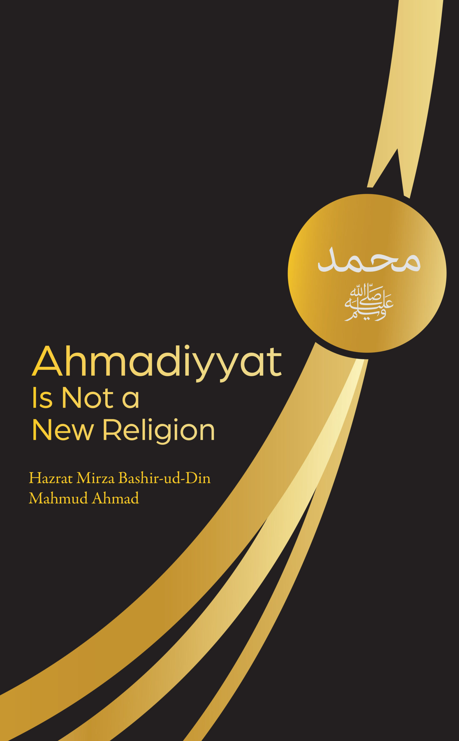 Ahmadiyyat Is Not a New Religion