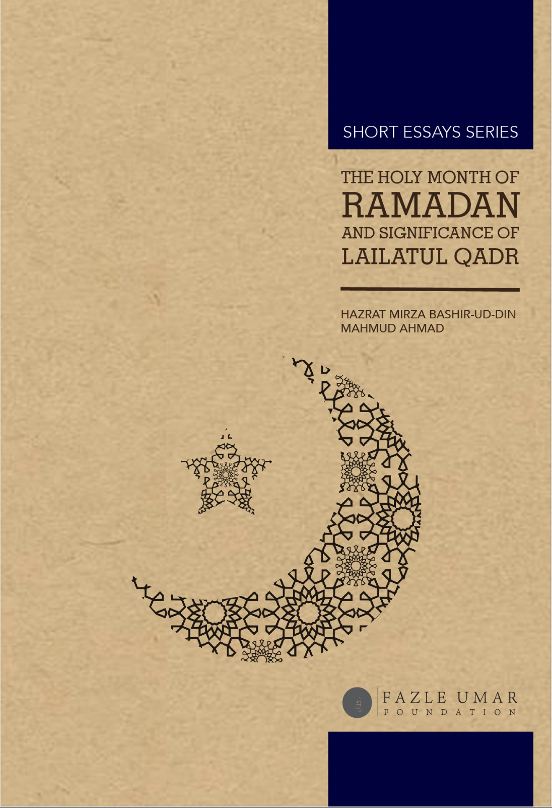 The Holy Month of Ramadan and the Significance of Lailatul Qadr
