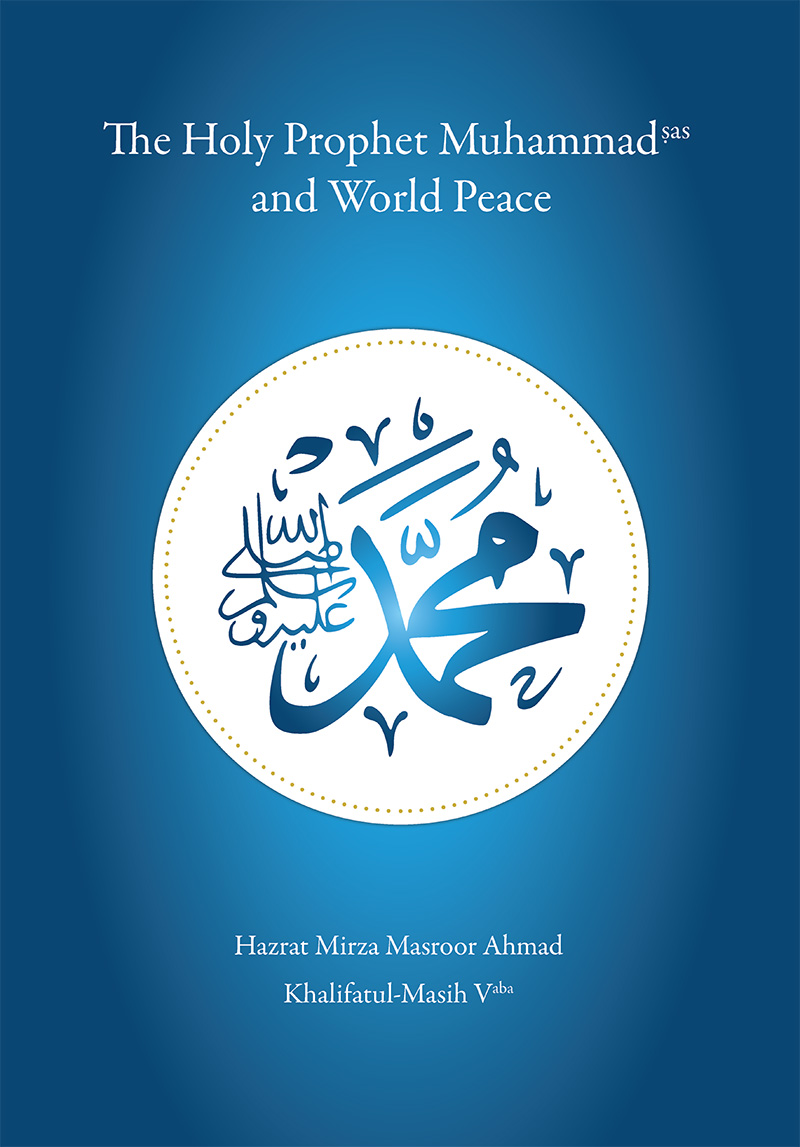 The Holy Prophet Muhammad (sa) and World Peace