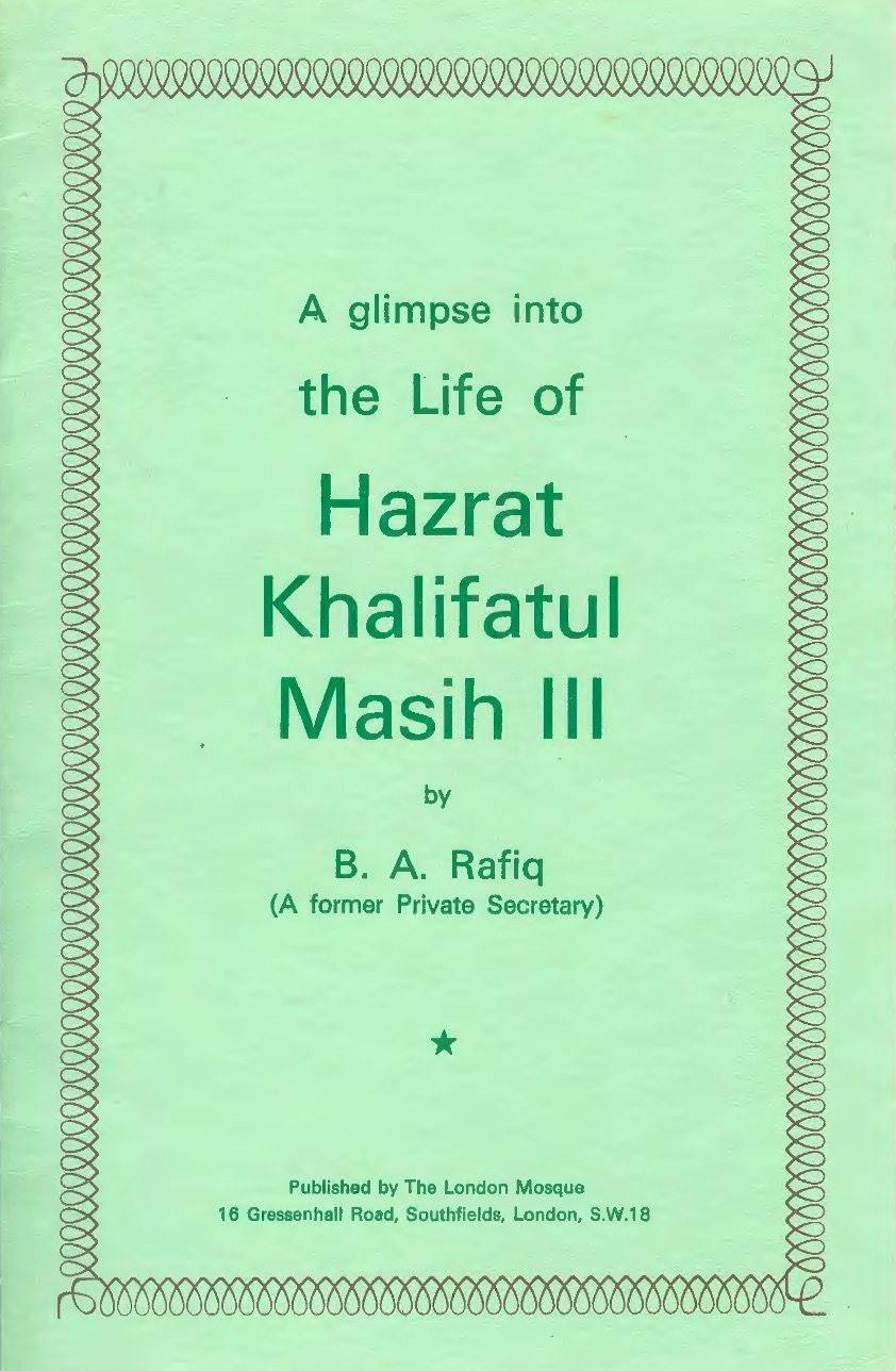 A glimpse into the Life of Hazrat Khalifatul Masih III
