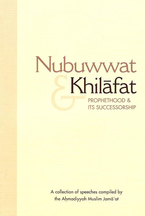 Nubuwwat & Khilafat Prophethood & its Successorship